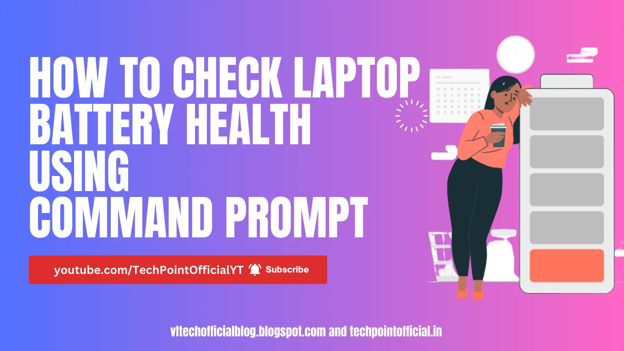 Check Battery Health Using Command Prompt