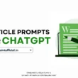Professional guide showing SEO article prompts for ChatGPT content creation with keyword optimization techniques